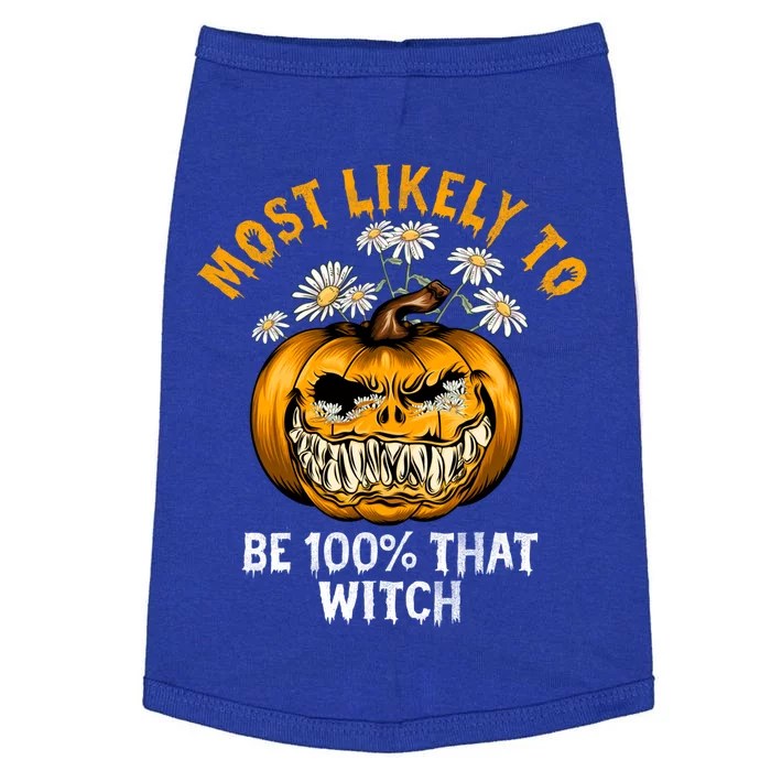 Most Likely To Halloween Spooky Scary 100 Percent That Witch Gift Doggie Tank