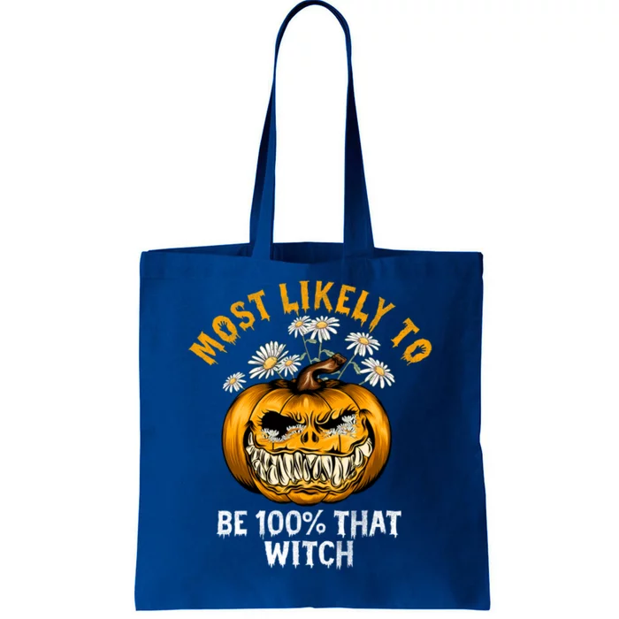 Most Likely To Halloween Spooky Scary 100 Percent That Witch Gift Tote Bag