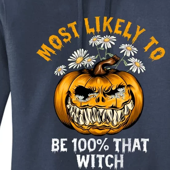 Most Likely To Halloween Spooky Scary 100 Percent That Witch Gift Women's Pullover Hoodie