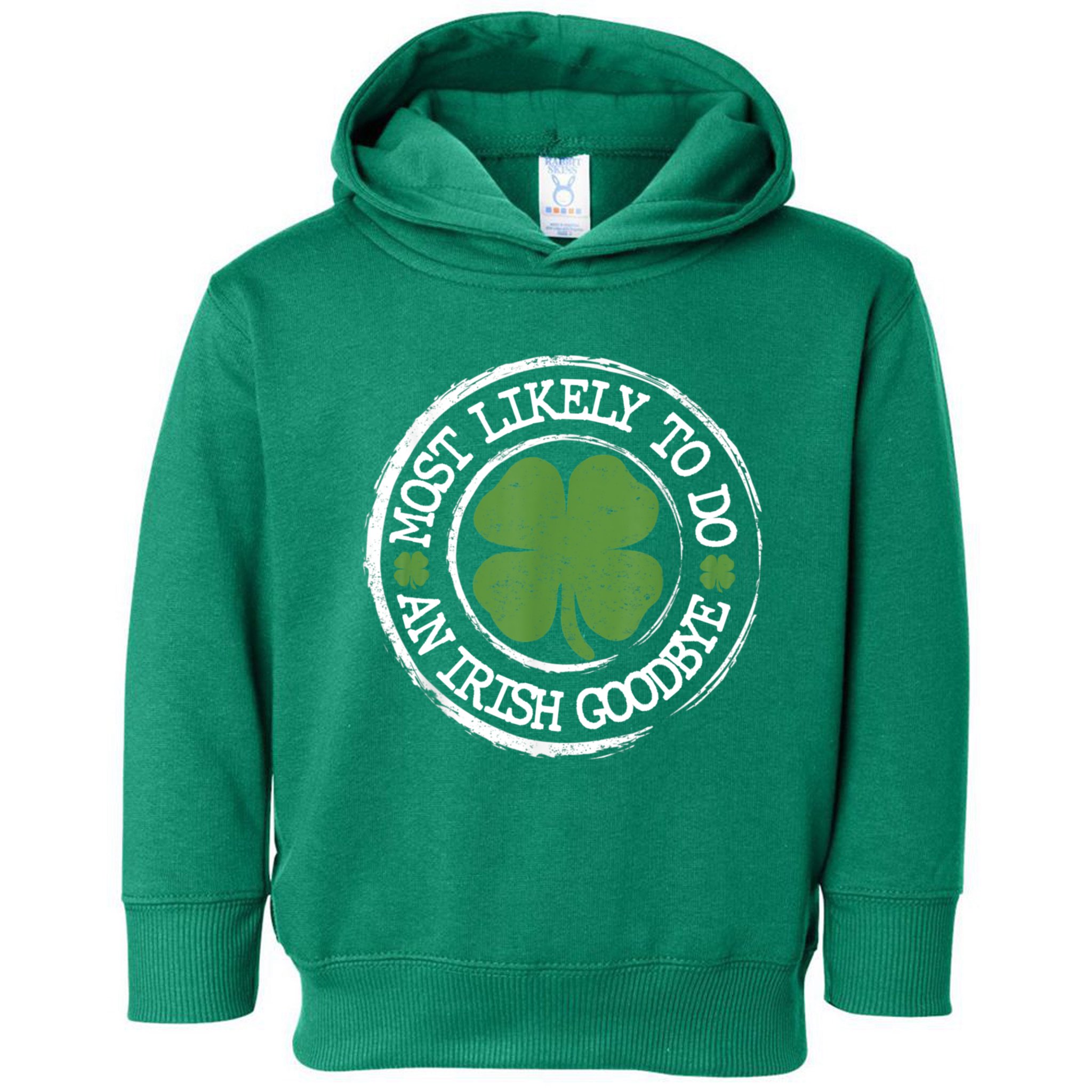 most-likely-to-do-an-irish-goodbye-funny-st-patricks-day-toddler-hoodie