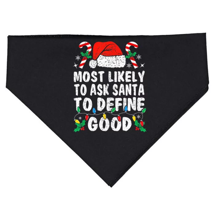 Most Likely To Ask Santa To Define Good Funny Christmas USA-Made Doggie Bandana