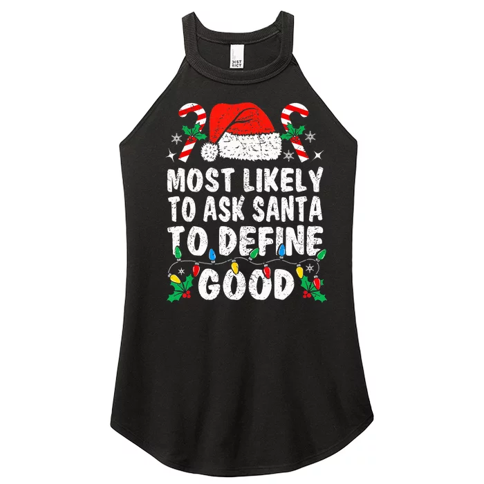 Most Likely To Ask Santa To Define Good Funny Christmas Women’s Perfect Tri Rocker Tank