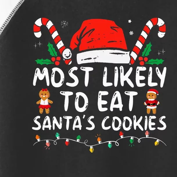 Most Likely To Eat Santas Cookies Family Christmas Holiday Toddler Fine Jersey T-Shirt