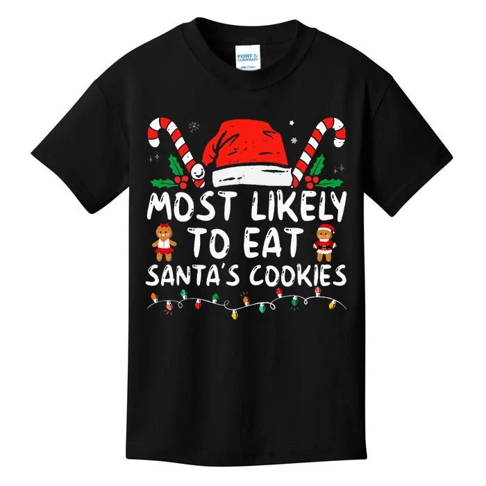 Most Likely To Eat Santas Cookies Family Christmas Holiday Kids T-Shirt