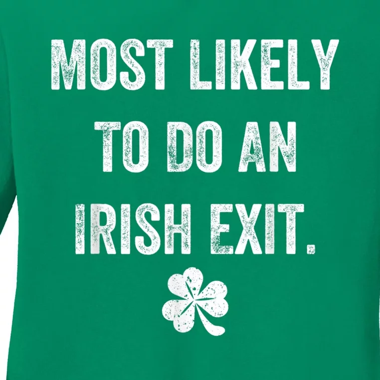 Most Likely To Do An Irish Exit Funny St Patricks Ladies Long Sleeve Shirt