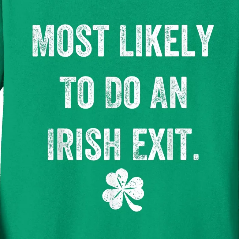 Most Likely To Do An Irish Exit Funny St Patricks Kids Long Sleeve Shirt