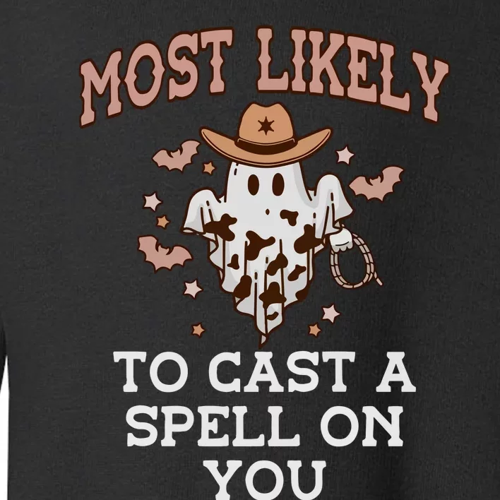 Most Likely To To Cast A Spell On You Ghoul Cowboy Western Toddler Sweatshirt