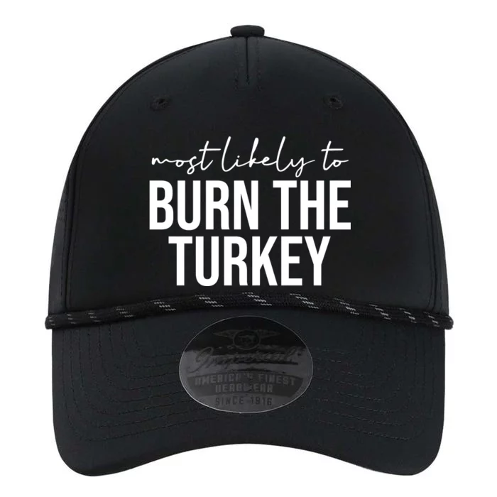 Most Likely To Burn The Turkey Funny Thanksgiving Performance The Dyno Cap