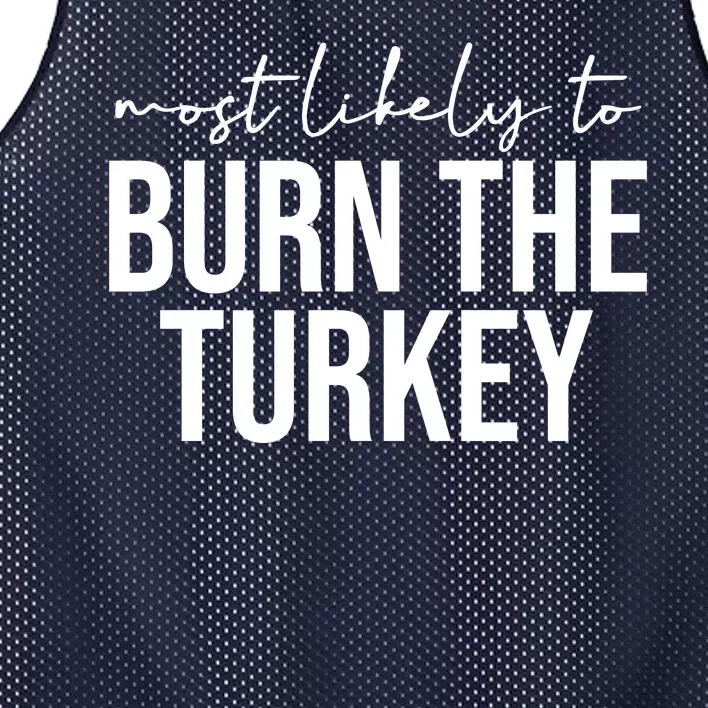 Most Likely To Burn The Turkey Funny Thanksgiving Mesh Reversible Basketball Jersey Tank