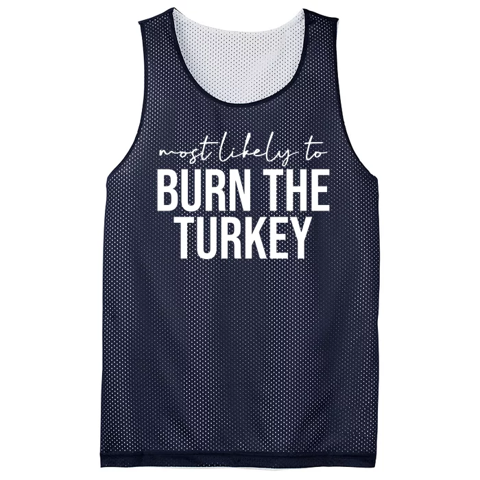 Most Likely To Burn The Turkey Funny Thanksgiving Mesh Reversible Basketball Jersey Tank