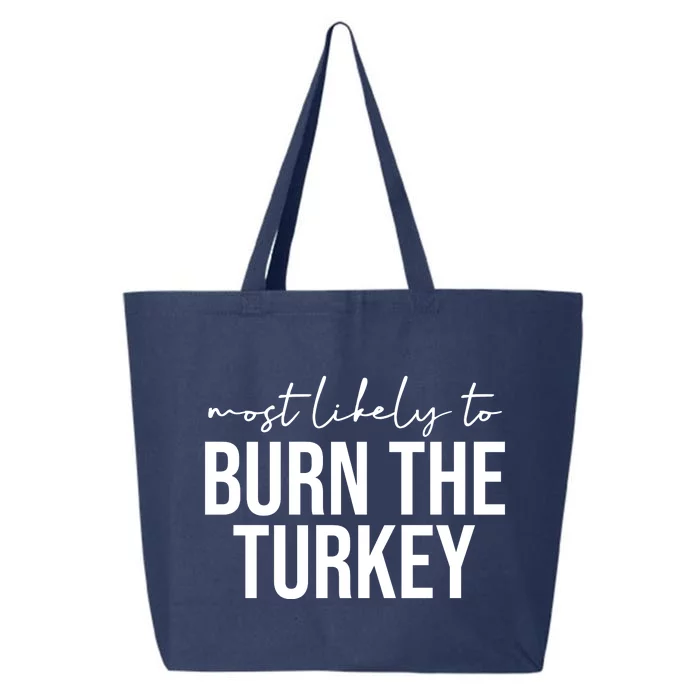 Most Likely To Burn The Turkey Funny Thanksgiving 25L Jumbo Tote