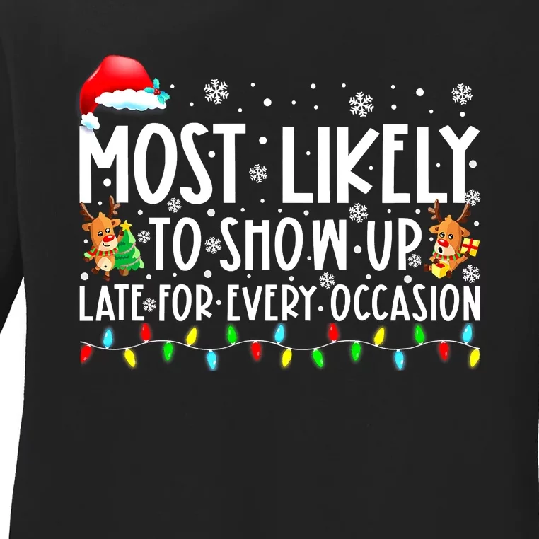 Most Likely To Show Up Late For Every Occasion Family Xmas Ladies Long Sleeve Shirt