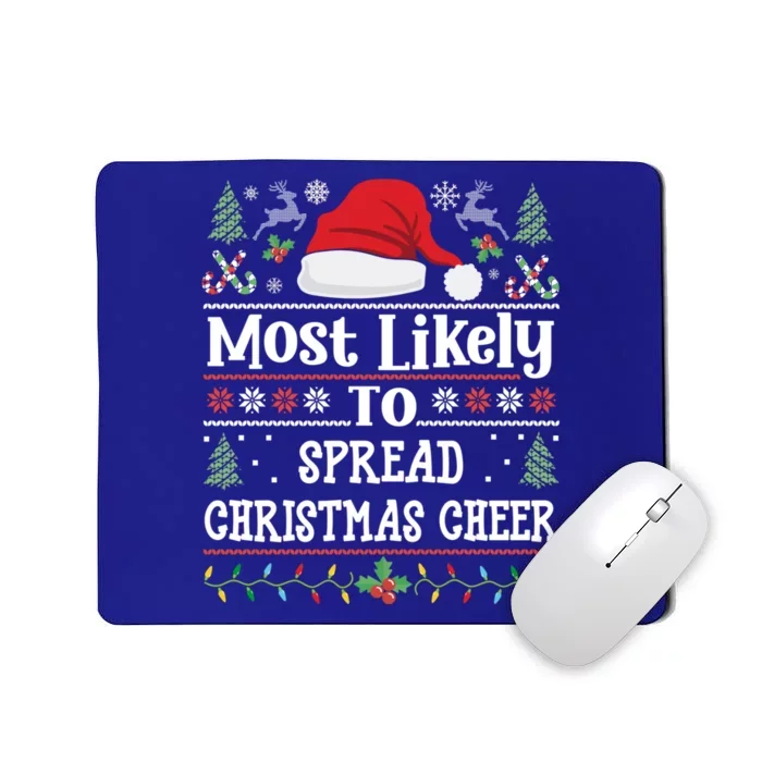 Most Likely To Spread Christmas Cheer Funny Cute Xmas Joyful Gift Mousepad