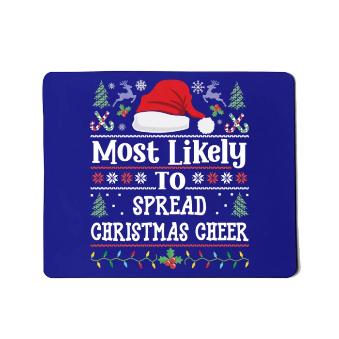 Most Likely To Spread Christmas Cheer Funny Cute Xmas Joyful Gift Mousepad