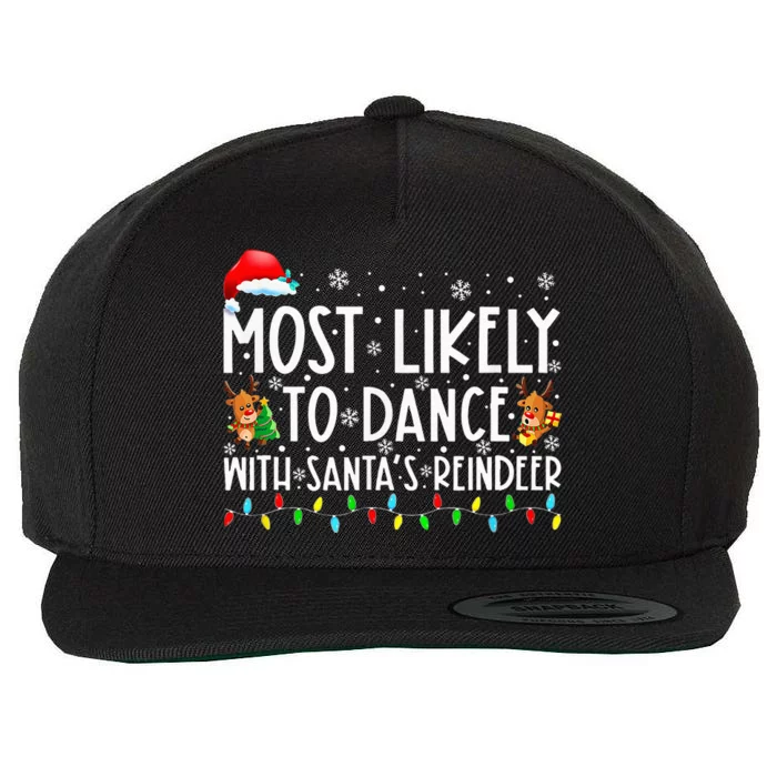 Most Likely To Dance With Santa’S Reindeer Family Wool Snapback Cap