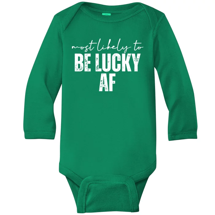 Most Likely To Be Lucky Af St Patricks Day Baby Long Sleeve Bodysuit