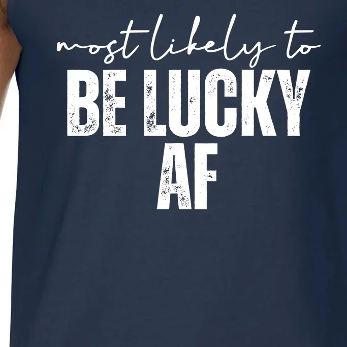 Most Likely To Be Lucky Af St Patricks Day Comfort Colors® Tank Top