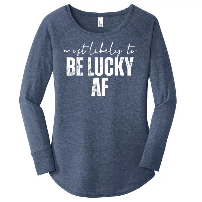 Most Likely To Be Lucky Af St Patricks Day Women's Perfect Tri Tunic Long Sleeve Shirt