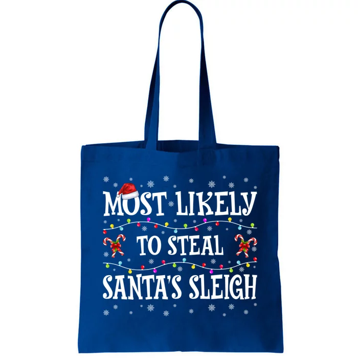 Most Likely To Steal SantaS Sleigh Christmas Matching Gift Tote Bag