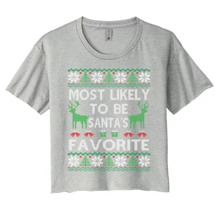 Most Likely To Be SantaS Favorite Christmas Great Gift Women's Crop Top Tee