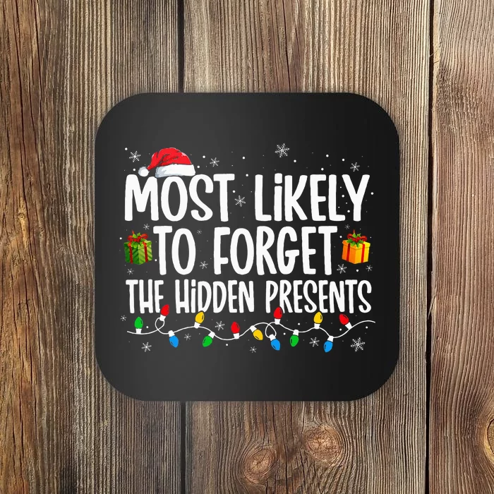 Most Likely To Forget The Hidden Presents Family Christmas Coaster