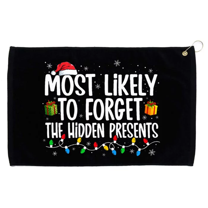 Most Likely To Forget The Hidden Presents Family Christmas Grommeted Golf Towel