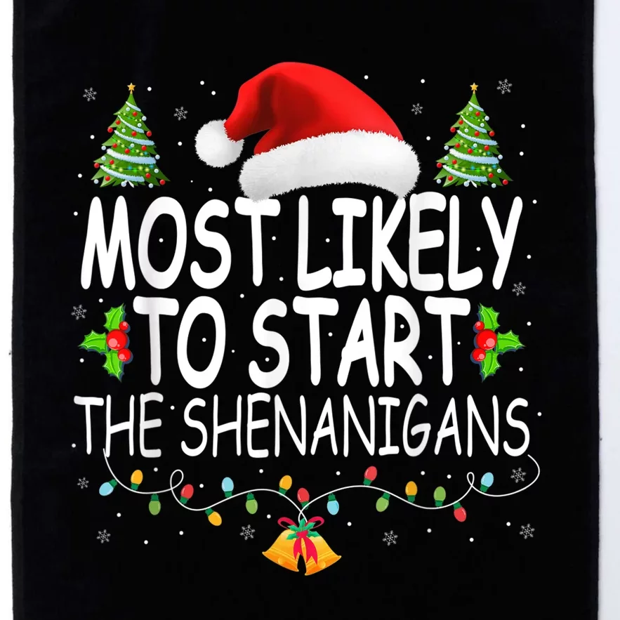 Most Likely To Start The Shenanigans Shirt Family Christmas Platinum Collection Golf Towel