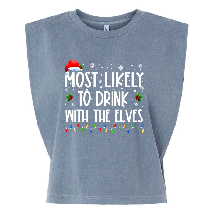 Most Likely To Drink With The Elves Elf Drinking Christmas Garment-Dyed Women's Muscle Tee