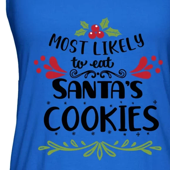 Most Likely To Eat Santa's Cookies Gift Ladies Essential Flowy Tank