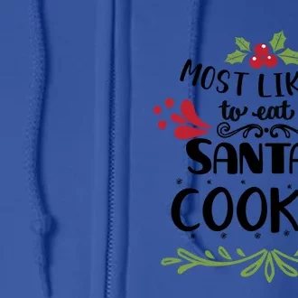 Most Likely To Eat Santa's Cookies Gift Full Zip Hoodie