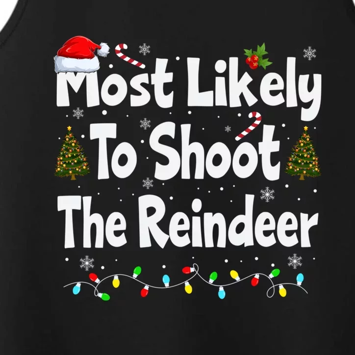 Most Likely To Shoot The Reindeer Funny Family Christmas Cute Gift Performance Tank