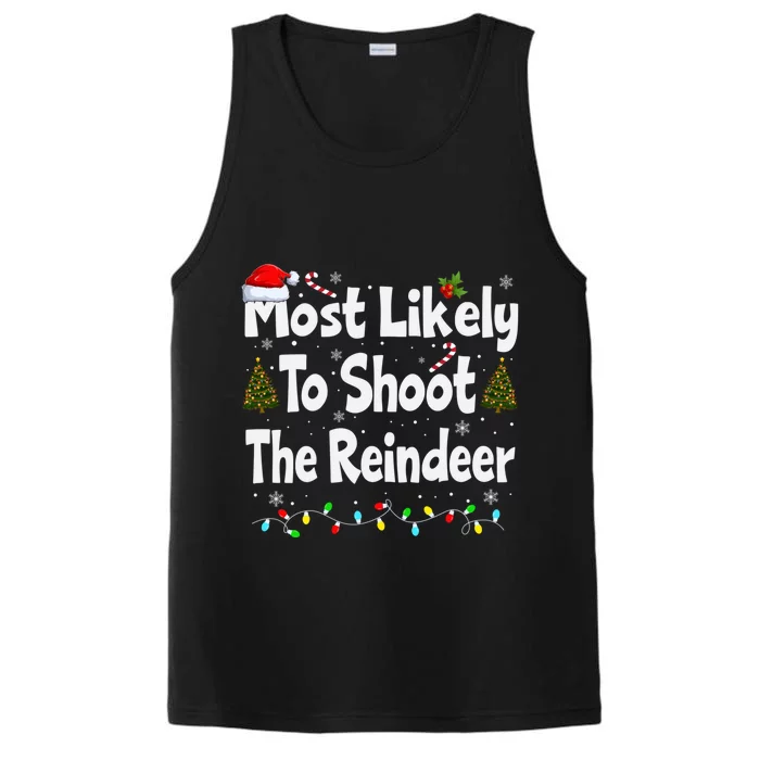 Most Likely To Shoot The Reindeer Funny Family Christmas Cute Gift Performance Tank