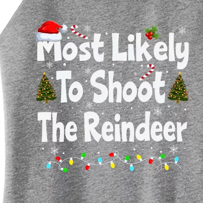 Most Likely To Shoot The Reindeer Funny Family Christmas Cute Gift Women’s Perfect Tri Rocker Tank