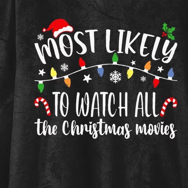 Most Likely To Watch All Christmas Movies Family Matching Hooded Wearable Blanket