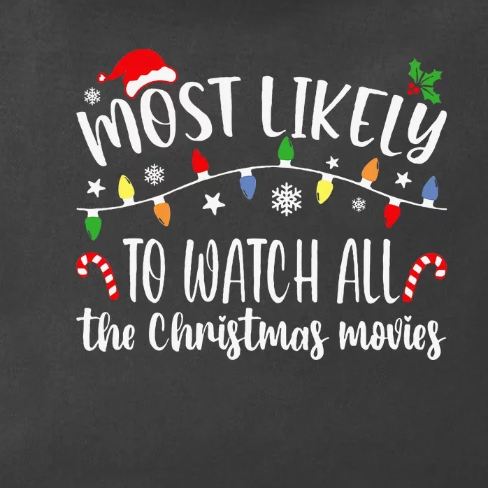 Most Likely To Watch All Christmas Movies Family Matching Zip Tote Bag