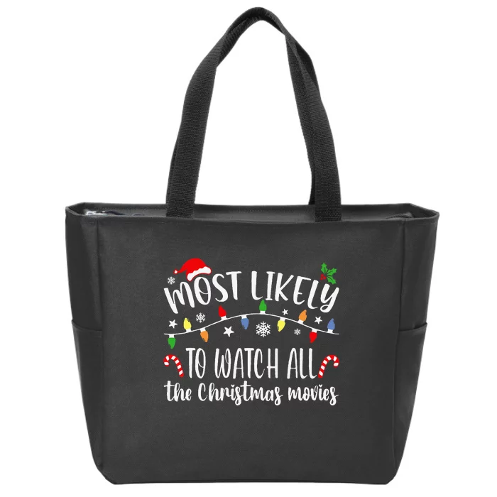 Most Likely To Watch All Christmas Movies Family Matching Zip Tote Bag