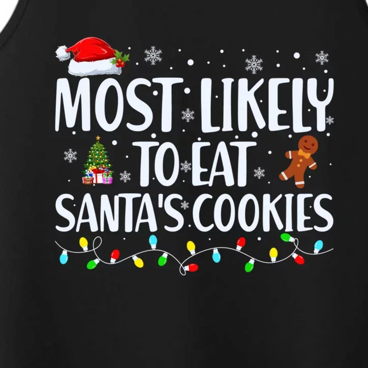 Most Likely To Eat SantaS Cookies Funny Christmas Cool Gift Performance Tank