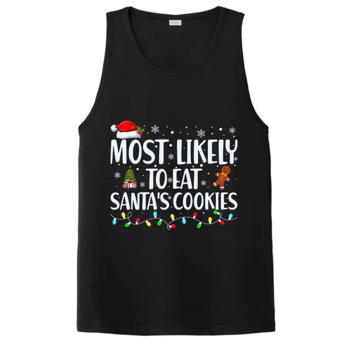 Most Likely To Eat SantaS Cookies Funny Christmas Cool Gift Performance Tank