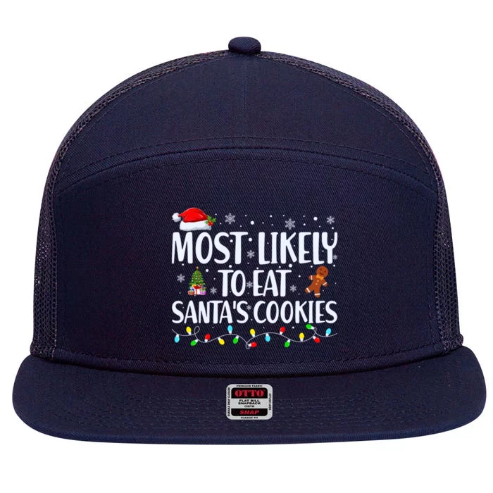 Most Likely To Eat SantaS Cookies Funny Christmas Cool Gift 7 Panel Mesh Trucker Snapback Hat