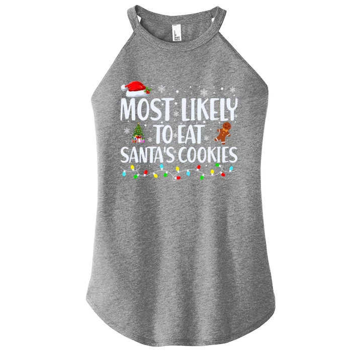 Most Likely To Eat SantaS Cookies Funny Christmas Cool Gift Women’s Perfect Tri Rocker Tank