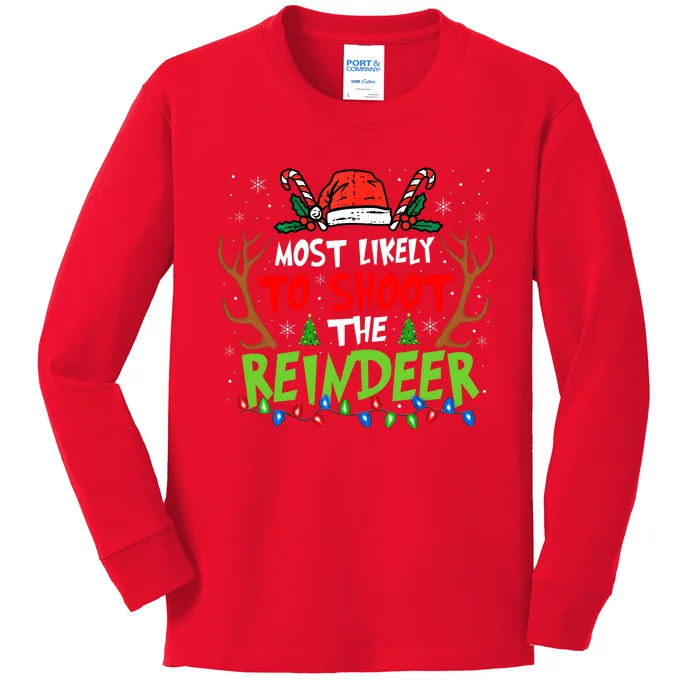 Most Likely To Shoot The Reindeer Christmas Kids Long Sleeve Shirt