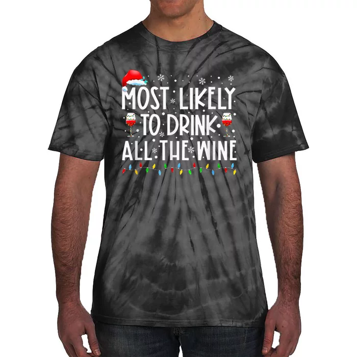 Most Likely To Drink All The Wine Family Matching Christmas Tie-Dye T-Shirt