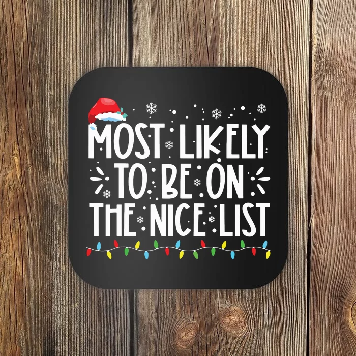 Most Likely To Be On The Nice List Xmas Family Christmas Coaster