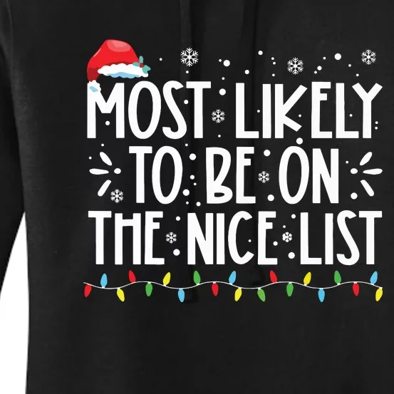 Most Likely To Be On The Nice List Xmas Family Christmas Women's Pullover Hoodie