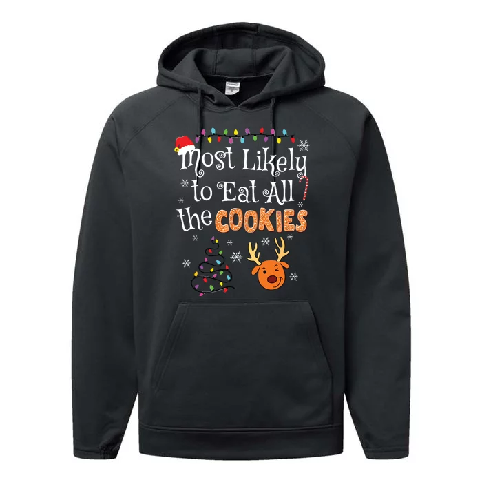 Most Likely To Eat All The Cookies Funny Christmas Performance Fleece Hoodie