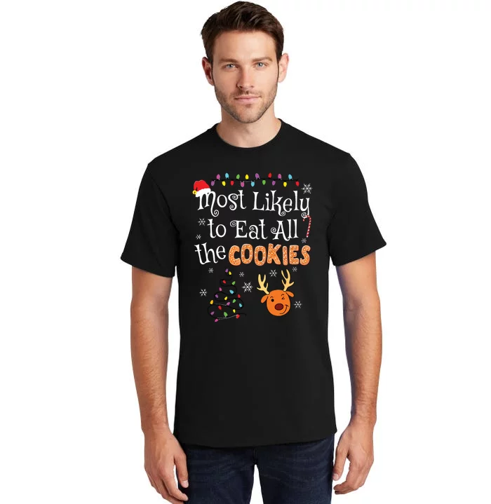 Most Likely To Eat All The Cookies Funny Christmas Tall T-Shirt