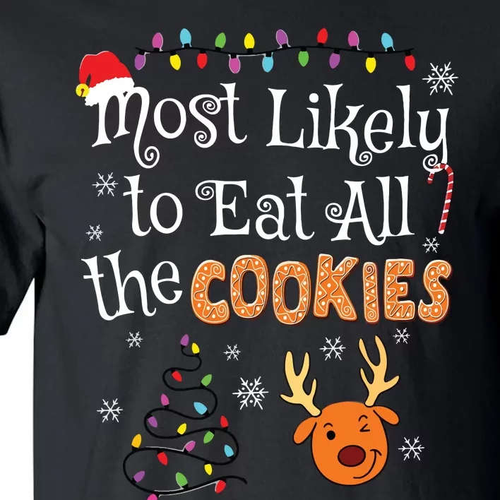 Most Likely To Eat All The Cookies Funny Christmas Tall T-Shirt