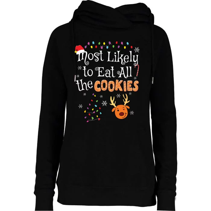 Most Likely To Eat All The Cookies Funny Christmas Womens Funnel Neck Pullover Hood