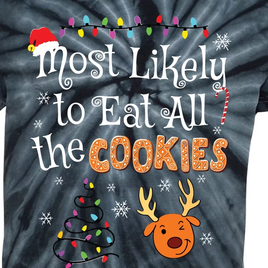 Most Likely To Eat All The Cookies Funny Christmas Kids Tie-Dye T-Shirt