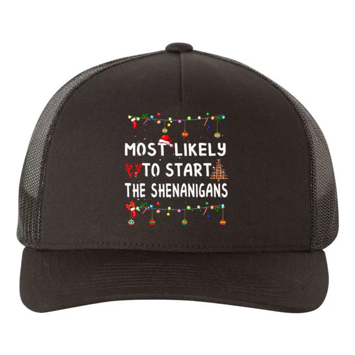 Most Like To Likely To Start The Shenanigans Yupoong Adult 5-Panel Trucker Hat